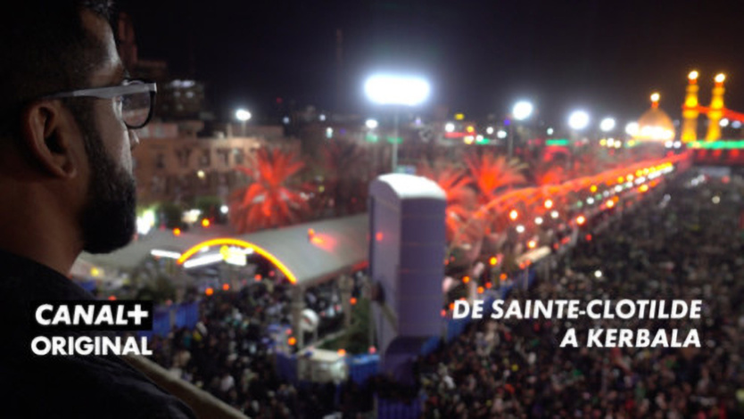 Pélerinage de La Réunion vers Kerbala en Irak: à voir sur Canal+ Pélerinage de La Réunion vers Kerbala en Irak: à voir sur Canal+