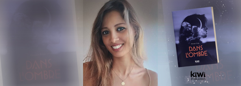 La talentueuse Florence Exiga publie son premier roman "Dans l'ombre" La talentueuse Florence Exiga publie son premier roman "Dans l'ombre"