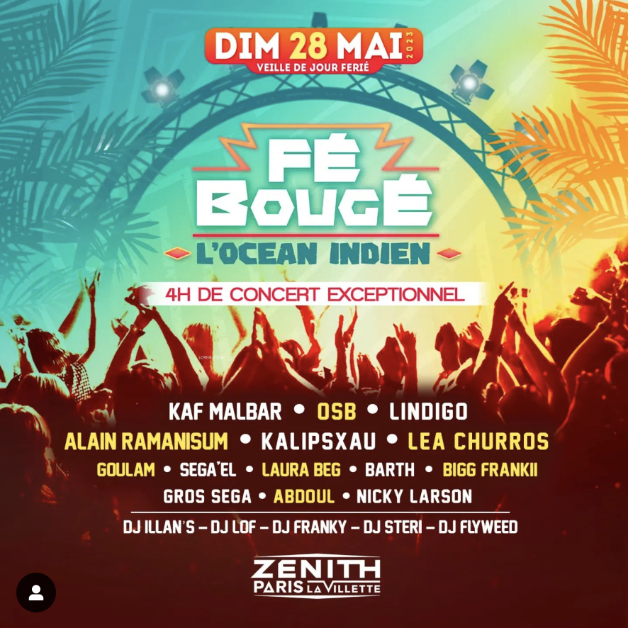 "Fé Bougé l'Océan Indien" au Zénith de Paris dimanche 28 mai "Fé Bougé l'Océan Indien" au Zénith de Paris dimanche 28 mai