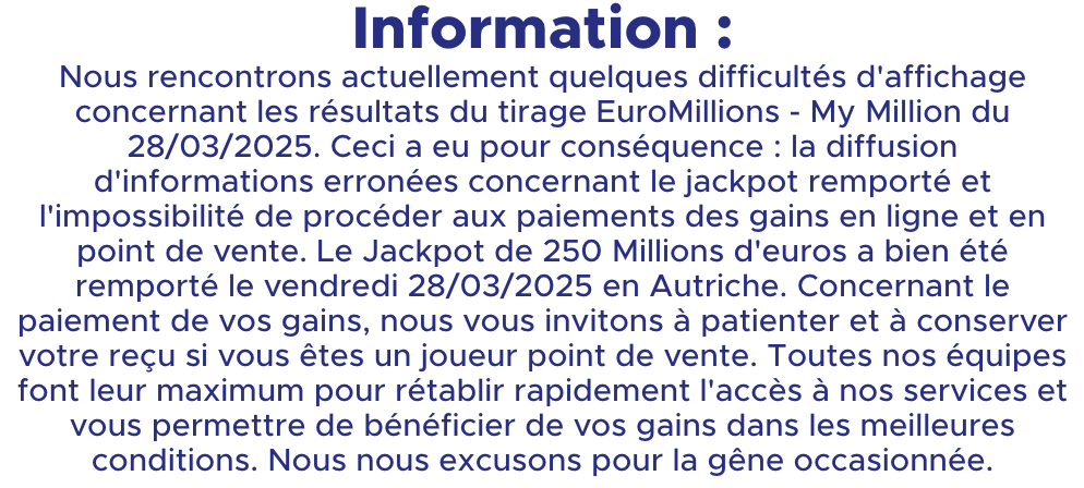 Le message affiché sur le site de la FDJ samedi matin Le message affiché sur le site de la FDJ samedi matin